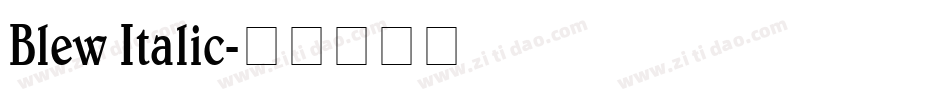 Blew Italic字体转换